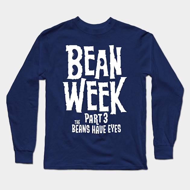 Bean Week 3 Long Sleeve T-Shirt by Adamtots